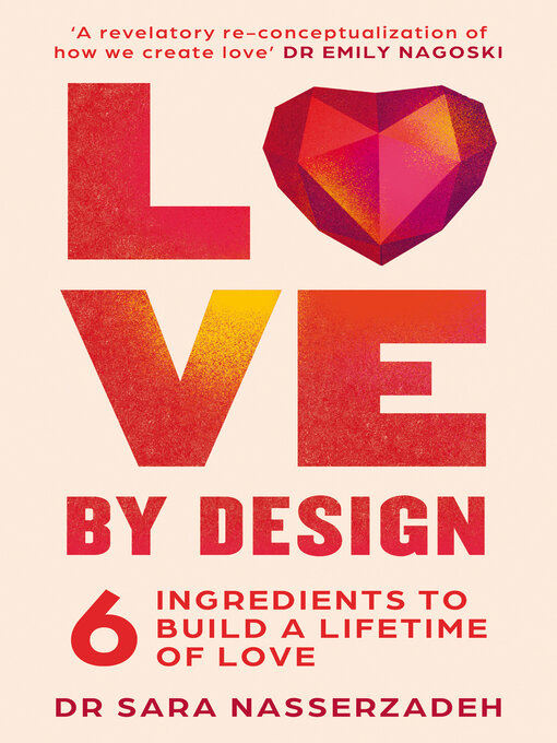 Title details for Love by Design by Dr Sara Nasserzadeh - Available